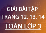 Giai bai tap trang 12 13 14 SGK Toan 3 Giai bai tap trang 12 13 14 SGK Toan 3