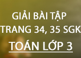 Giai bai tap trang 34 35 SGK Toan 3 Tap Giai bai tap trang 34 35 SGK Toan 3 Tap