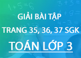 Giai bai tap trang 35 36 37 SGK Toan 3 Giai bai tap trang 35 36 37 SGK Toan 3