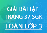 Giai bai tap trang 37 SGK Toan 3 Tap 2 Giai bai tap trang 37 SGK Toan 3 Tap 2