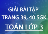 Giai bai tap trang 39 40 SGK Toan 3 Tap Giai bai tap trang 39 40 SGK Toan 3 Tap