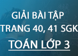 Giai bai tap trang 40 41 SGK Toan 3 Tap Giai bai tap trang 40 41 SGK Toan 3 Tap