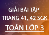 Giai bai tap trang 41 42 SGK Toan 3 Tap Giai bai tap trang 41 42 SGK Toan 3 Tap