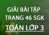 Giai bai tap trang 46 SGK Toan 3 Tap 2 Giai bai tap trang 46 SGK Toan 3 Tap 2