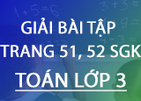 Giai bai tap trang 51 52 SGK Toan 3 Tap Giai bai tap trang 51 52 SGK Toan 3 Tap