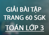 Giai bai tap trang 60 SGK Toan 3 Tap 2 Giai bai tap trang 60 SGK Toan 3 Tap 2