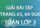 Giai bai tap trang 63 64 SGK Toan 3 Tap Giai bai tap trang 63 64 SGK Toan 3 Tap