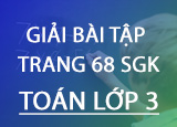 Giai bai tap trang 68 SGK Toan 3 Tap 2 Giai bai tap trang 68 SGK Toan 3 Tap 2