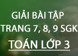 Giai bai tap trang 7 8 9 SGK Toan 3 Giai bai tap trang 7 8 9 SGK Toan 3