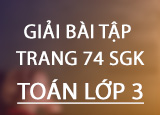 Giai bai tap trang 74 SGK Toan 3 Tap 2 Giai bai tap trang 74 SGK Toan 3 Tap 2