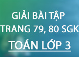 Giai bai tap trang 79 80 SGK Toan 3 Tap Giai bai tap trang 79 80 SGK Toan 3 Tap