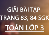 Giai bai tap trang 83 84 SGK Toan 3 Tap Giai bai tap trang 83 84 SGK Toan 3 Tap