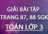 Giai bai tap trang 87 88 SGK Toan 3 Tap Giai bai tap trang 87 88 SGK Toan 3 Tap