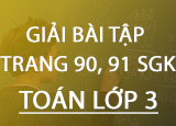 Giai bai tap trang 90 91 SGK Toan 3 Tap Giai bai tap trang 90 91 SGK Toan 3 Tap