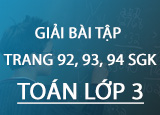 Giai bai tap trang 92 93 94 SGK Toan 3 Giai bai tap trang 92 93 94 SGK Toan 3