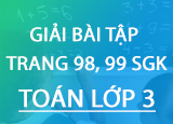 Giai bai tap trang 98 99 SGK Toan 3 Tap Giai bai tap trang 98 99 SGK Toan 3 Tap