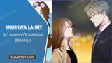 Manhwa la gi So sanh voi Manga Manhua Manhwa la gi So sanh voi Manga Manhua