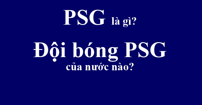 PSG-la-gi-Doi-bong-PSG-cua-nuoc-nao.jpg