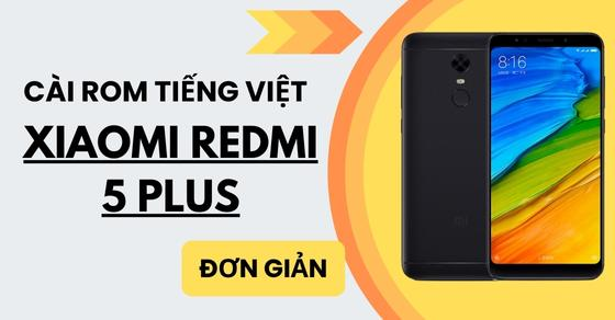 cach cai rom tieng viet cho xiaomi redmi 5 plus cuc ky don thumb cach cai rom tieng viet cho xiaomi redmi 5 plus cuc ky don thumb