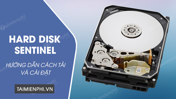 cach tai va cai dat hard disk sentinel cach tai va cai dat hard disk sentinel