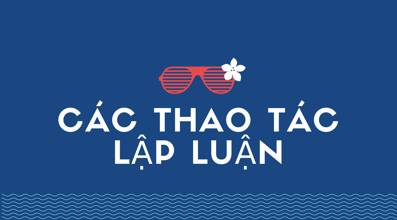 Các thao tác lập luận trong văn nghị luận | Luyện dạng đọc hiểu