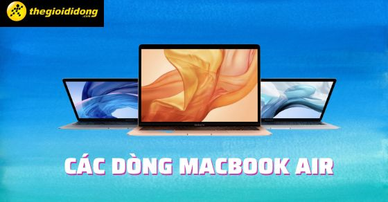 co bao nhieu dong macbook air tim hieu ve cac dong macbook thumb co bao nhieu dong macbook air tim hieu ve cac dong macbook thumb