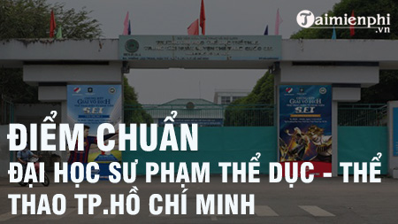 diem chuan dai hoc su pham the duc the thao tphcm diem chuan dai hoc su pham the duc the thao tphcm