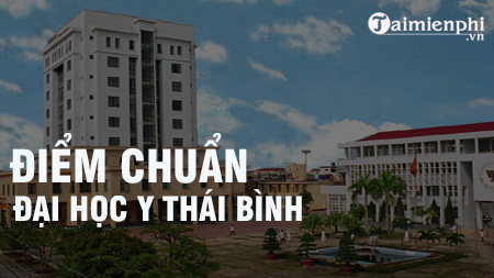 diem chuan dai hoc y thai binh diem chuan dai hoc y thai binh