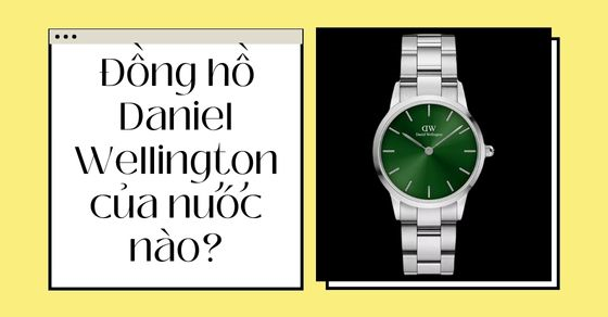 dong ho daniel wellington cua nuoc nao va thumnbnails 2 dong ho daniel wellington cua nuoc nao va thumnbnails 2