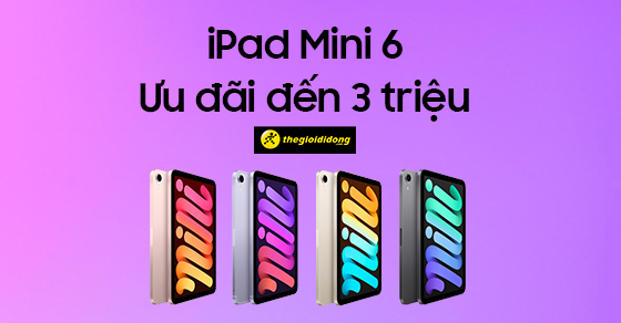 hen gio san sale chot ngay deal hoi voi ipad mini 6 uu dai tgdd thumb hen gio san sale chot ngay deal hoi voi ipad mini 6 uu dai tgdd thumb