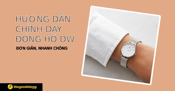 huong dan cBach chinh day dong ho dw daniel wellington thumb huong dan cBach chinh day dong ho dw daniel wellington thumb