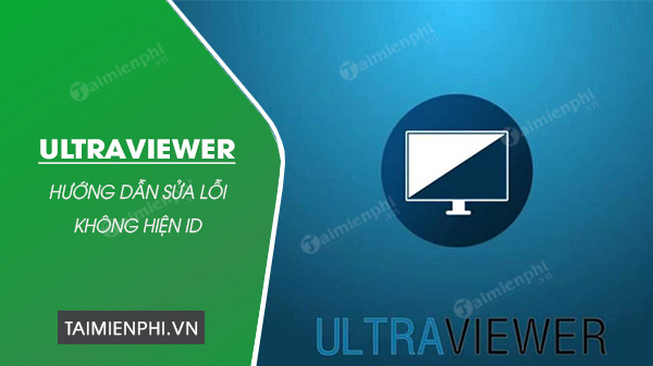 huong dan sua loi khong hien id tren ultraviewer 0 huong dan sua loi khong hien id tren ultraviewer 0