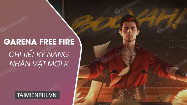 ky nang nhan vat kshmrs k trong free fire ky nang nhan vat kshmrs k trong free fire