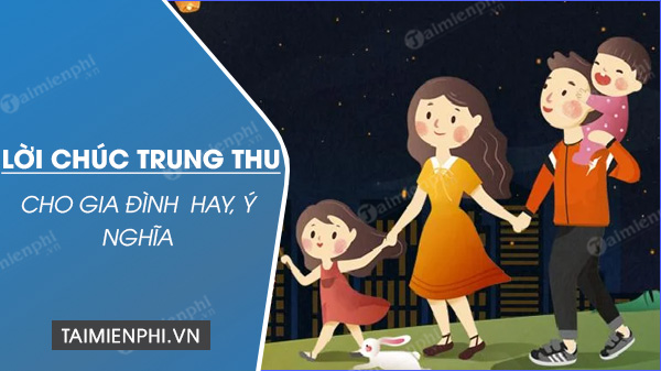 loi chuc trung thu cho gia dinh loi chuc trung thu cho gia dinh