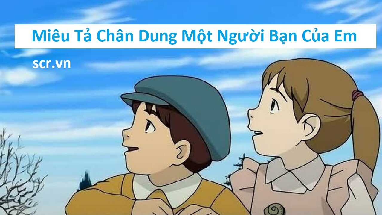 mieu ta chan dung mot nguoi ban cua em mieu ta chan dung mot nguoi ban cua em