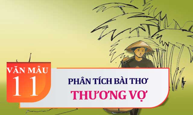 Phân tích bài thơ Thương vợ của Tú Xương