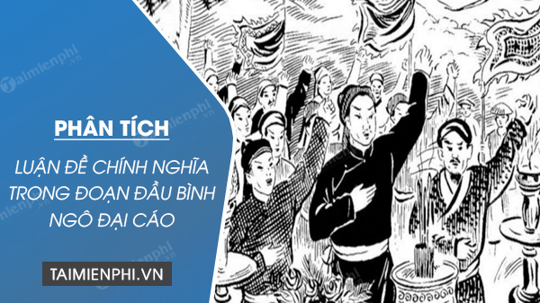 phan tich luan de chinh nghia trong doan dau binh ngo dai cao phan tich luan de chinh nghia trong doan dau binh ngo dai cao