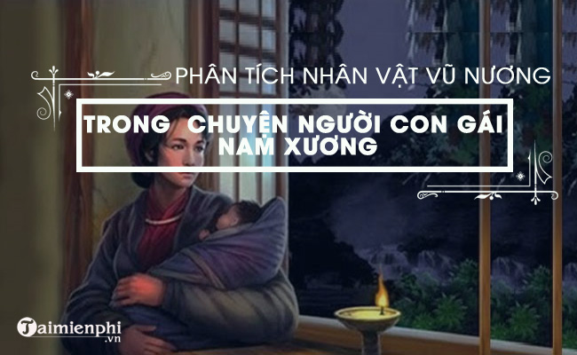 phan tich chuyen nguoi con gai nam xuong