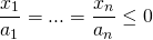 [frac{{{x_1}}}{{{a_1}}} = ... = frac{{{x_n}}}{{{a_n}}} le 0]