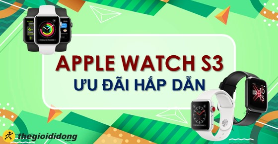 sale dinh giua nam khong lo ve gia apple watch s3 voi uu thumb sale dinh giua nam khong lo ve gia apple watch s3 voi uu thumb