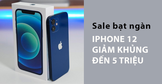 sale tao bat ngan nhan ngan uu dai iphone 12 giam khung thumbnail sale tao bat ngan nhan ngan uu dai iphone 12 giam khung thumbnail