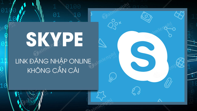 skype web link dang nhap skype online skype web link dang nhap skype online