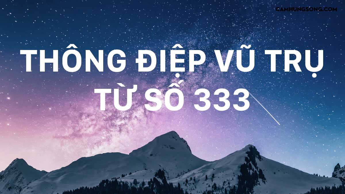 333 nghĩa là gì ? Ý nghĩa số 333 trong tình yêu và phong thủy