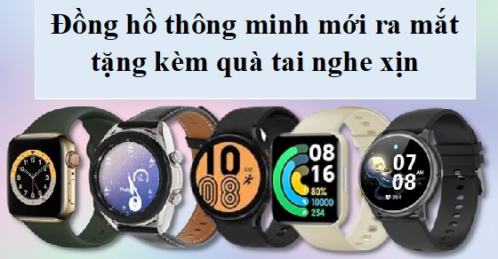 tin vui loat dong ho thong minh moi ra mat tang kem qua thumb tin vui loat dong ho thong minh moi ra mat tang kem qua thumb