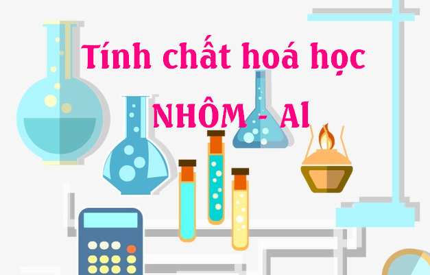 Tính chất hoá học của nhôm Al