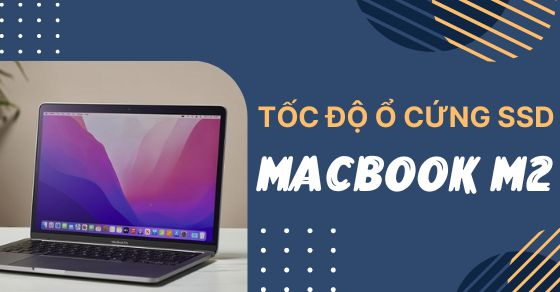 toc do o cung ssd cua macbook m2 cham hon ca macbook m1 thumb toc do o cung ssd cua macbook m2 cham hon ca macbook m1 thumb