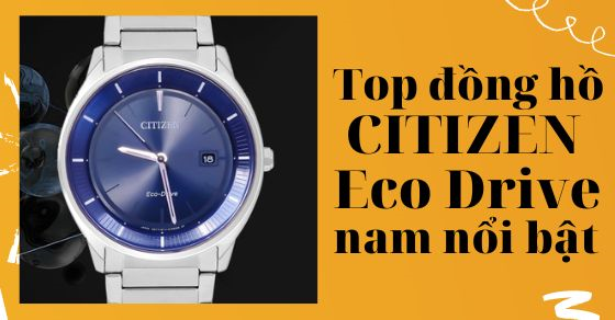 top 10 dong ho citizen eco drive nam noi bat nhat tai the thumbb top 10 dong ho citizen eco drive nam noi bat nhat tai the thumbb