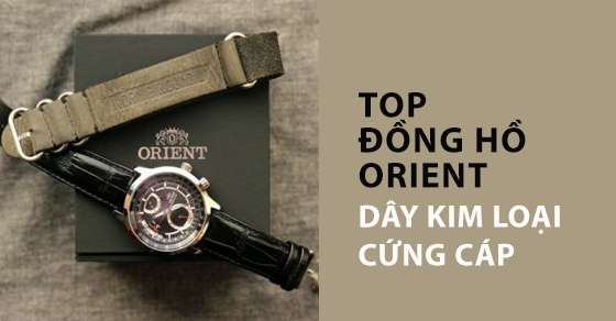 top 10 dong ho orient day kim loai cung cap dang mua nhat thumbnail top 10 dong ho orient day kim loai cung cap dang mua nhat thumbnail