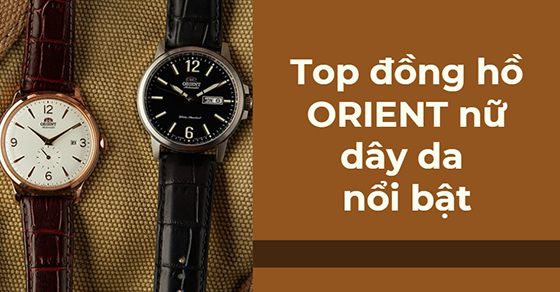 top 4 dong ho orient nu day da noi bat dang mua nhat tai thumb top 4 dong ho orient nu day da noi bat dang mua nhat tai thumb