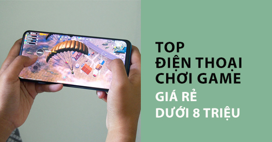 top 5 dien thoai choi game gia re duoi 8 trieu khong nen thumbnail7 top 5 dien thoai choi game gia re duoi 8 trieu khong nen thumbnail7